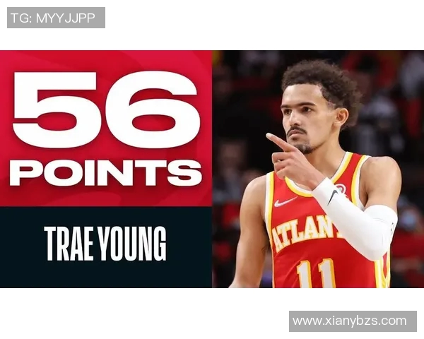 特雷杨引领亚特兰大老鹰队重返季后赛的辉煌之路与挑战